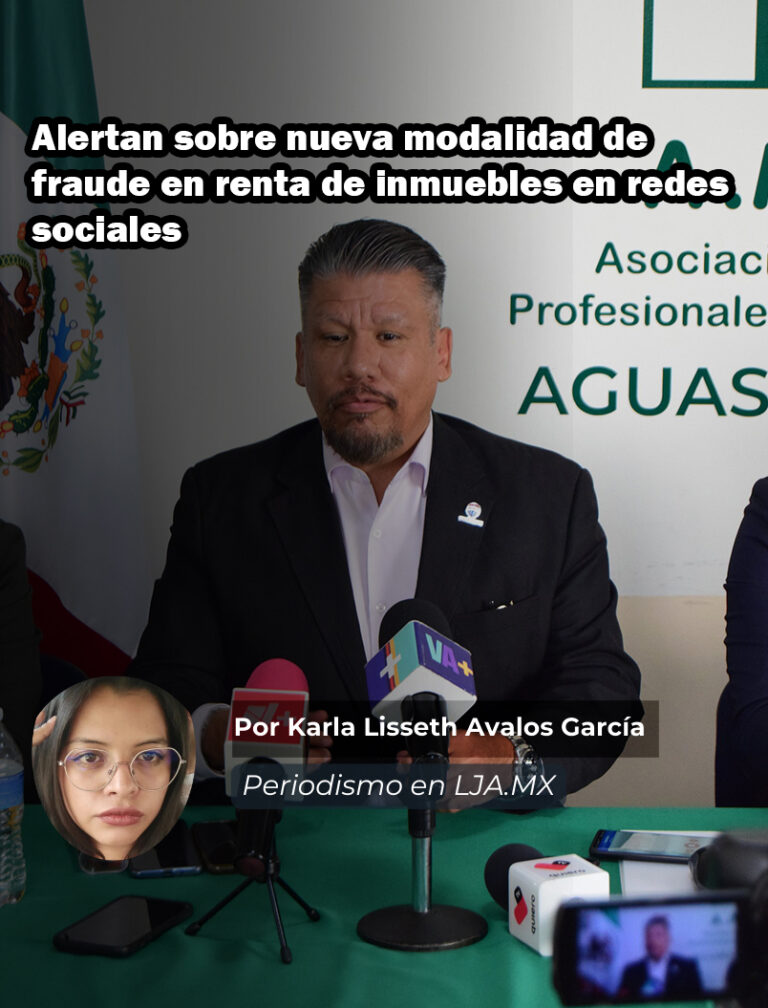 Alertan sobre nueva modalidad de fraude en renta de inmuebles en redes sociales en Aguascalientes
