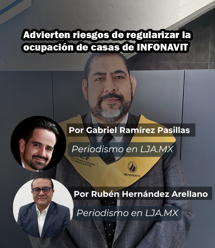Advierten riesgos de regularizar la ocupación de casas de INFONAVIT en Aguascalientes