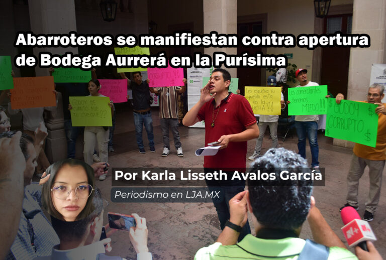 Abarroteros se manifiestan contra apertura de Bodega Aurrerá en la Purísima en Aguascalientes