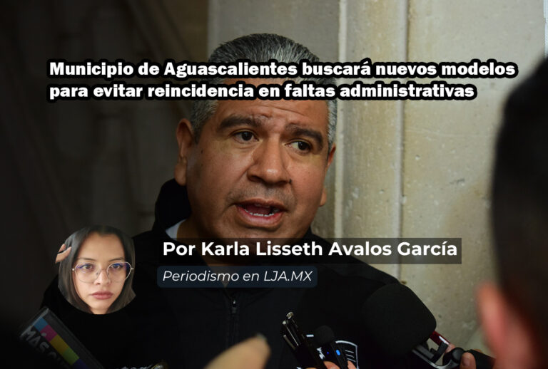 Municipio de Aguascalientes buscará nuevos modelos para evitar reincidencia en faltas administrativas