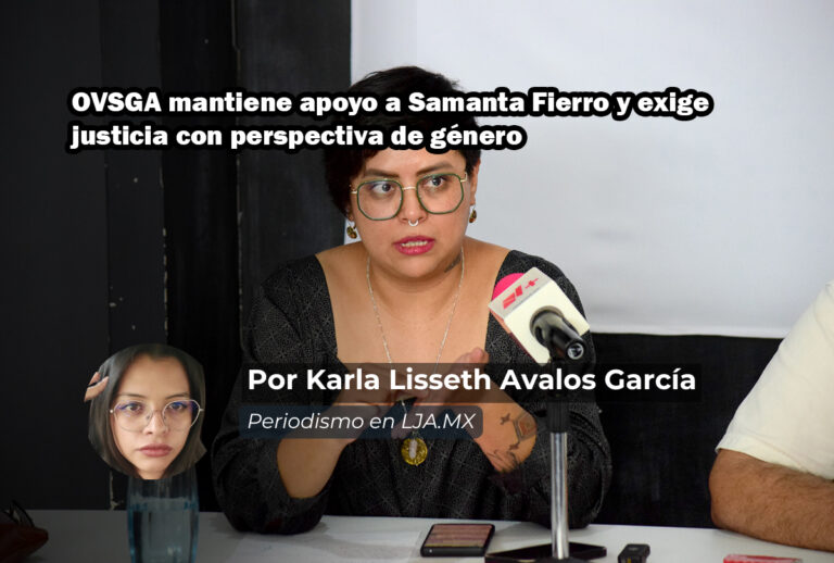 OVSGA mantiene apoyo a Samanta Fierro y exige justicia con perspectiva de género