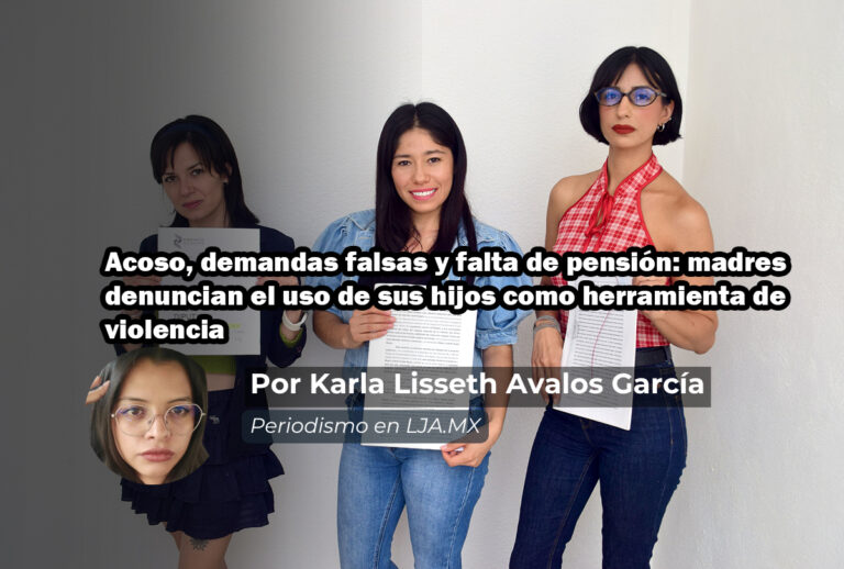 Acoso, demandas falsas y falta de pensión: madres denuncian el uso de sus hijos como herramienta de violencia en Aguascalientes