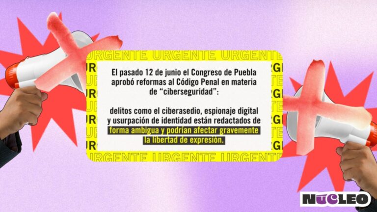 ONU y Amnistía Internacional rechazan “Ley Censura” de Puebla por poner en riesgo la libertad de expresión