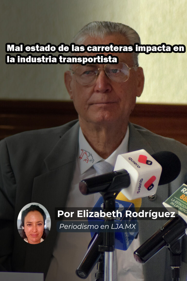 Mal estado de las carreteras impacta en la industria transportista en Aguascalientes