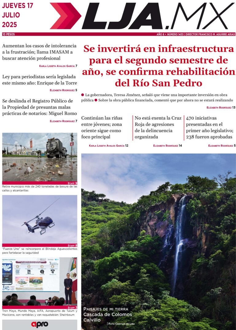 Se invertirá en infraestructura para el segundo semestre de año, se confirma rehabilitación  del Río San Pedro y más en LJA.MX, edición 17/7/2025