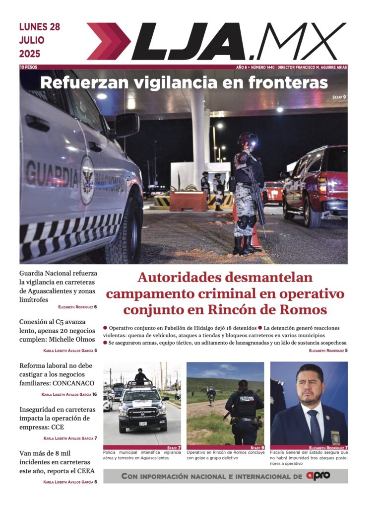 Autoridades desmantelan campamento criminal en operativo conjunto en Rincón de Romos y más en LJA.MX, edición 28/7/2025