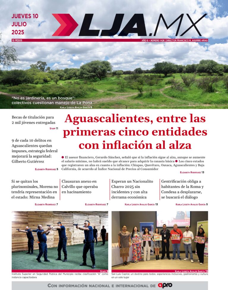 Aguascalientes, entre las primeras cinco entidades  con inflación al alza y más en LJA.MX, edición 10/7/2025