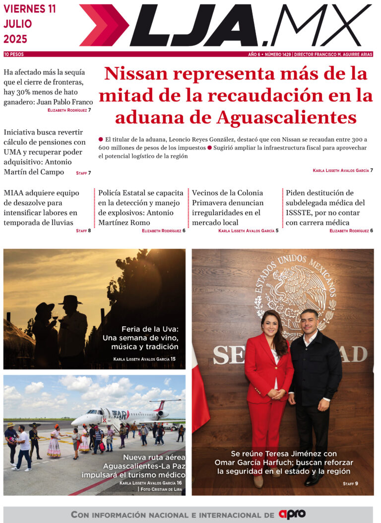 Nissan representa más de la mitad de la recaudación en la aduana de Aguascalientes y más en LJA.MX, edición 11/7/2025