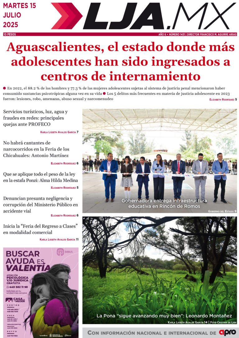 Aguascalientes, el estado donde más adolescentes han sido ingresados a  centros de internamiento y más en LJA.MX, edición 15/7/2025