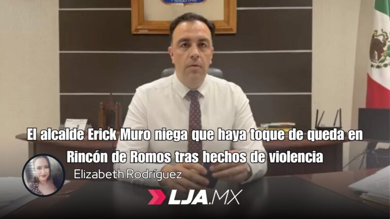 El alcalde Erick Muro niega que haya toque de queda en Rincón de Romos tras hechos de violencia