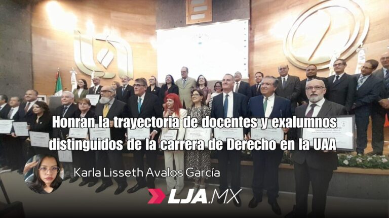 Honran la trayectoria de docentes y exalumnos distinguidos de la carrera de Derecho en la UAA 