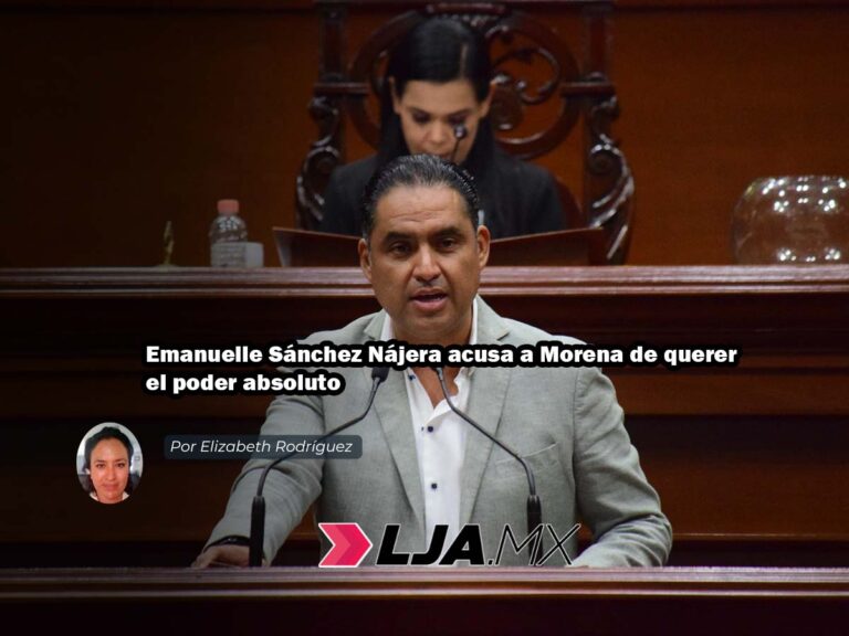 Emanuelle Sánchez Nájera acusa a Morena de querer el poder absoluto