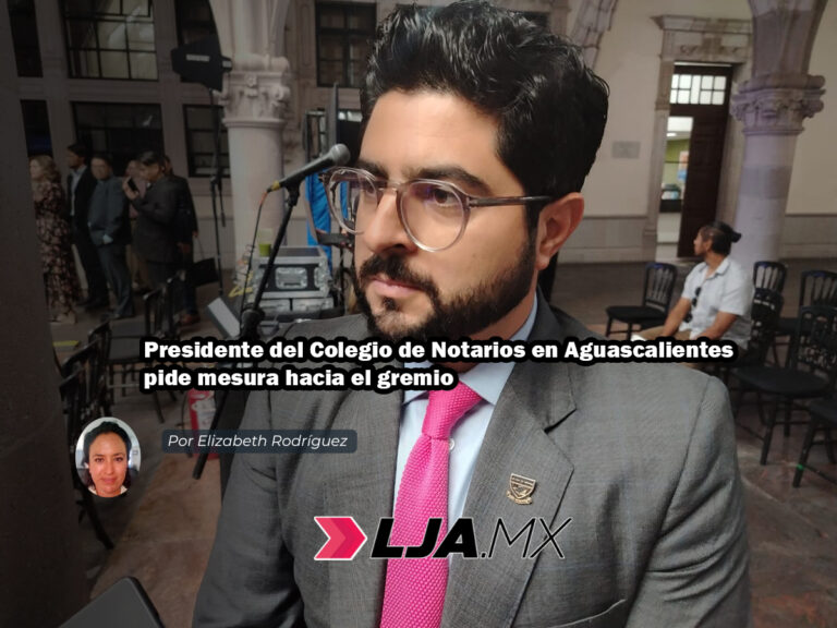 Presidente del Colegio de Notarios en Aguascalientes pide mesura hacia el gremio