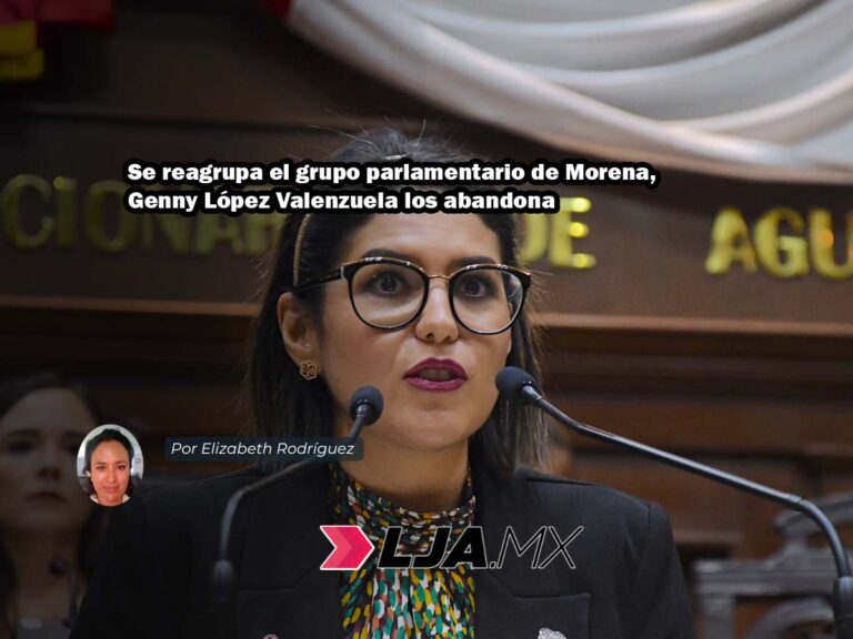 Se reagrupa el grupo parlamentario de Morena, Genny López Valenzuela los abandona