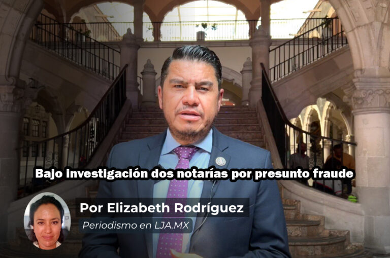 Bajo investigación dos notarías por presunto fraude en Aguascalientes