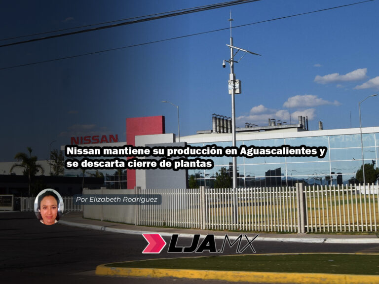 Nissan mantiene su producción en Aguascalientes y se descarta cierre de plantas
