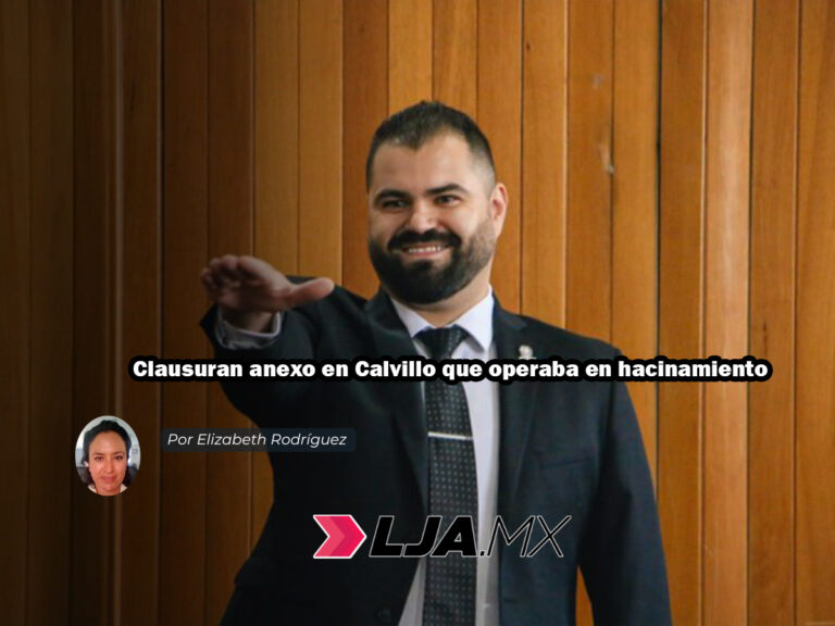 Clausuran anexo en Calvillo que operaba en hacinamiento