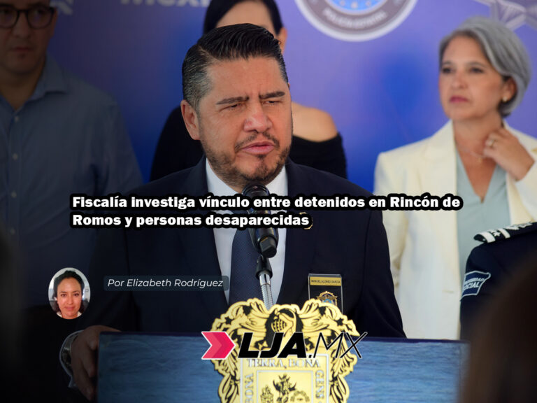 Fiscalía de Aguascalientes investiga vínculo entre detenidos en Rincón de Romos y personas desaparecidas