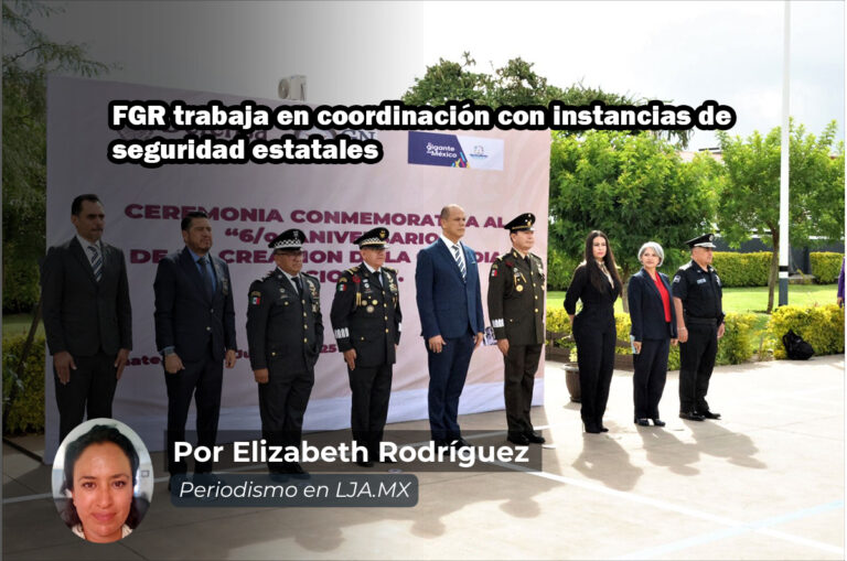 FGR trabaja en coordinación con instancias de seguridad estatales