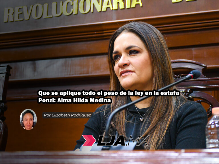 Que se aplique todo el peso de la ley en la estafa Ponzi: Alma Hilda Medina