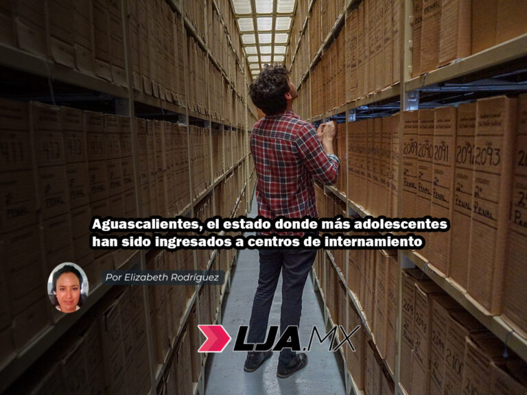 Aguascalientes, el estado donde más adolescentes han sido ingresados a centros de internamiento