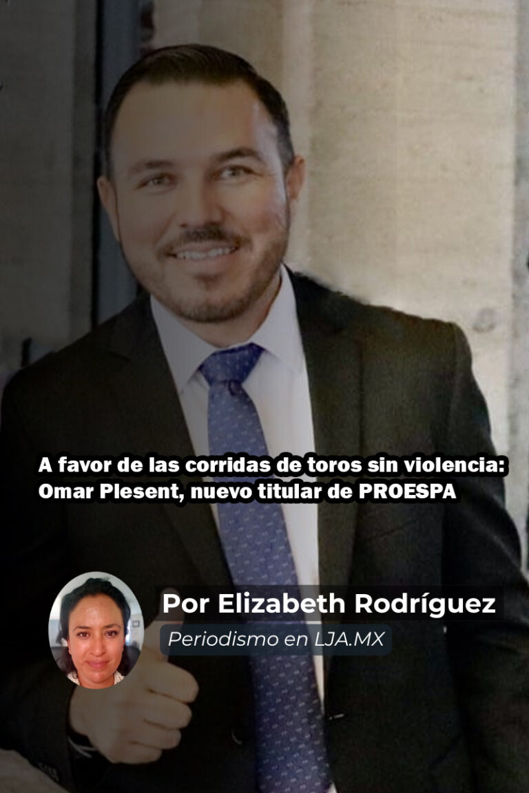 A favor de las corridas de toros sin violencia: Omar Plesent, nuevo titular de PROESPA