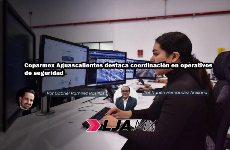 Coparmex Aguascalientes destaca coordinación en operativos de seguridad
