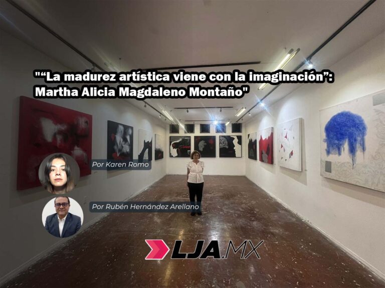 La madurez artística viene con la imaginación: Martha Alicia Magdaleno Montaño