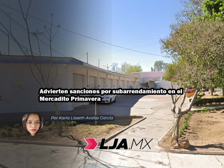 Advierten sanciones por subarrendamiento en el Mercadito Primavera en Aguascalientes