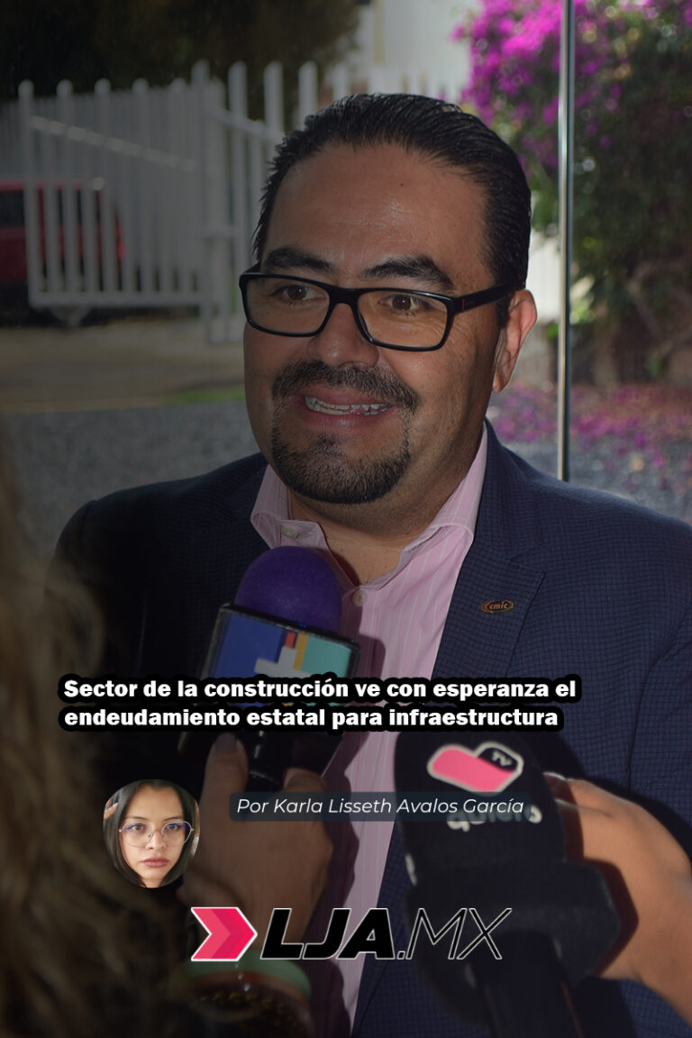 Sector de la construcción ve con esperanza el endeudamiento estatal para infraestructura en Aguascalientes