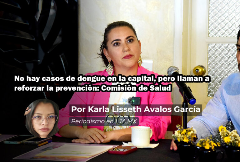 No hay casos de dengue en la capital de Aguascalientes, pero llaman a reforzar la prevención: Comisión de Salud