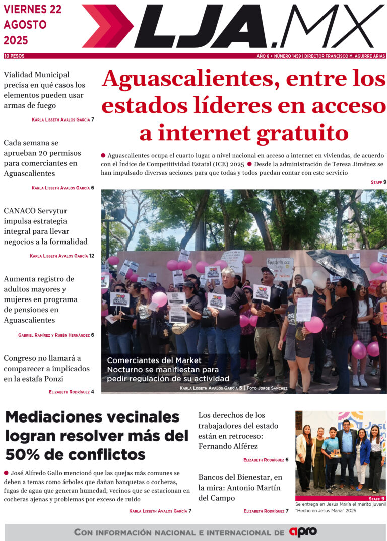 Aguascalientes, entre los estados líderes en acceso  a internet gratuito y más en LJA.MX, edición 22/8/2025