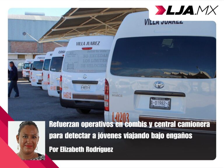 Refuerzan operativos en combis y central camionera para detectar a jóvenes viajando bajo engaños