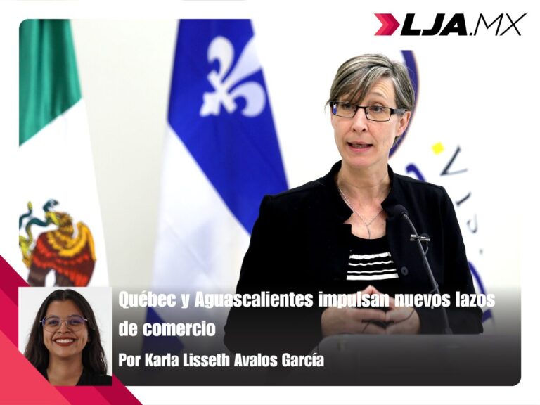 Québec y Aguascalientes impulsan nuevos lazos de comercio 