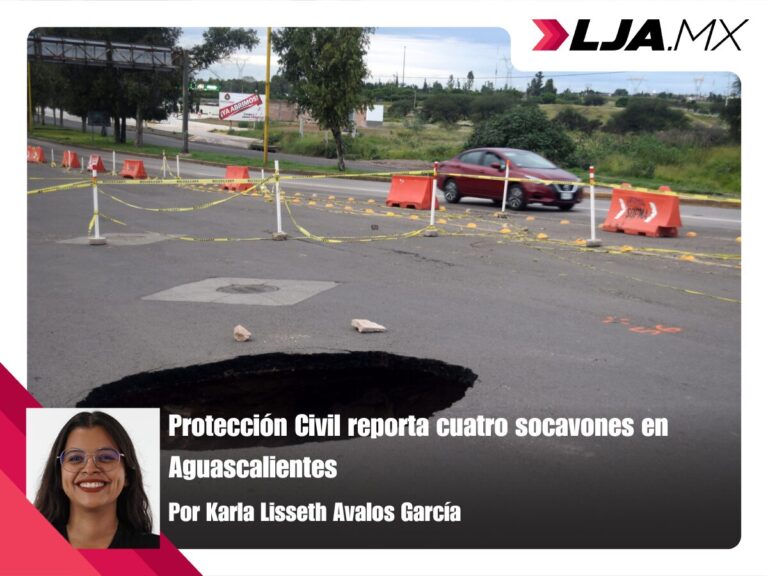 Protección Civil reporta cuatro socavones en Aguascalientes