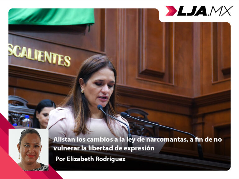 Alistan los cambios a la ley de narcomantas, a fin de no vulnerar la libertad de expresión en Aguascalientes