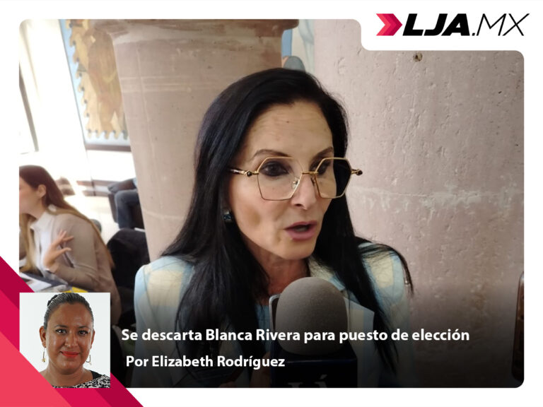 Se descarta Blanca Rivera para puesto de elección en Aguascalientes