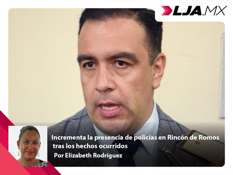 Incrementa la presencia de policías en Rincón de Romos tras los hechos ocurridos