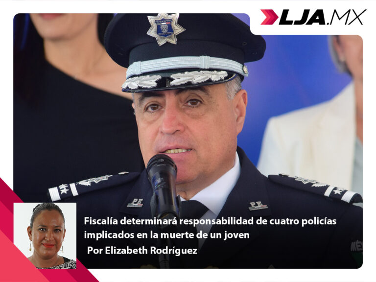 Fiscalía del Estado de Aguascalientes determinará responsabilidad de cuatro policías implicados en la muerte de un joven