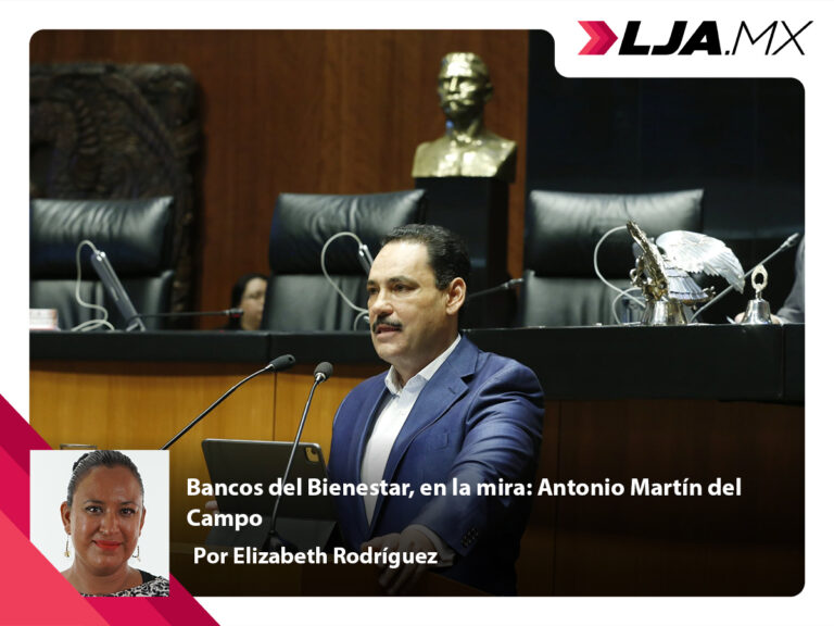 Bancos del Bienestar, en la mira: Antonio Martín del Campo