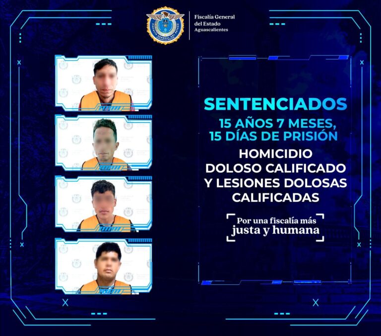 Fiscalía de Aguascalientes obtiene condena por homicidio y lesiones contra cuatro sujetos