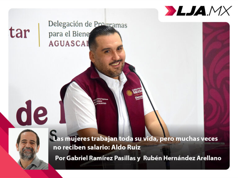 Las mujeres trabajan toda su vida, pero muchas veces no reciben salario: Aldo Ruiz