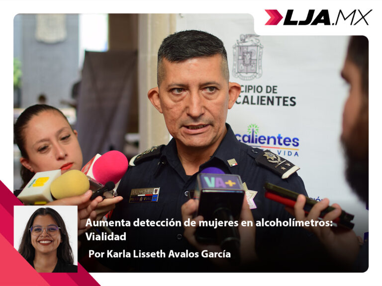 Aumenta detección de mujeres en alcoholímetros en Aguascalientes: Vialidad