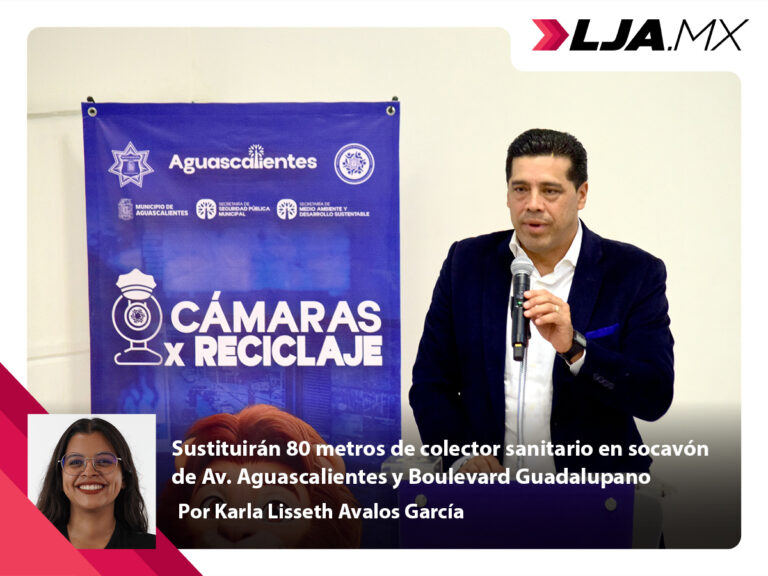 Sustituirán 80 metros de colector sanitario en socavón de Av. Aguascalientes y Boulevard Guadalupano