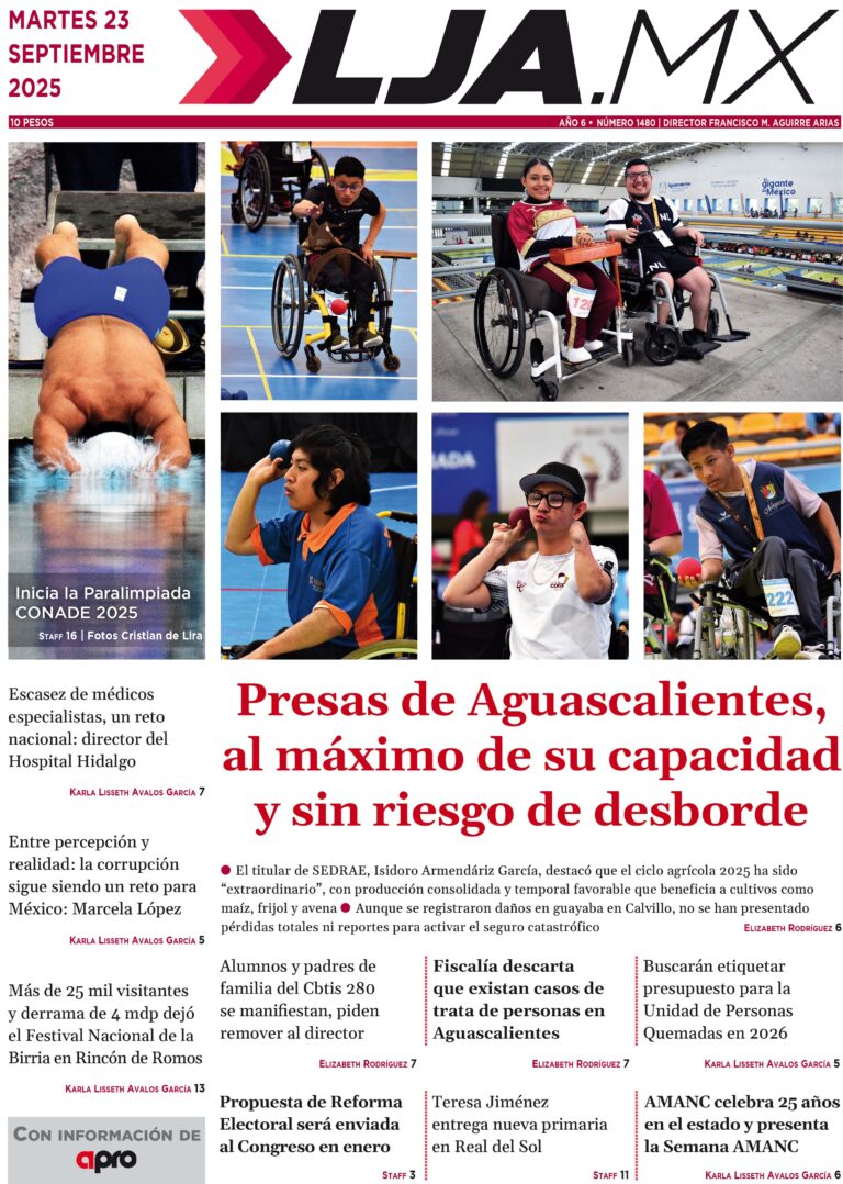 Presas de Aguascalientes, al máximo de su capacidad y sin riesgo de desborde y más en LJA.MX, edición 23/9/2025