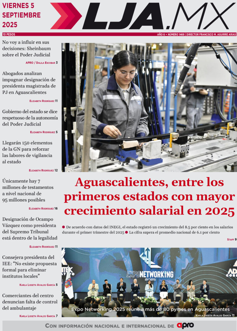 Aguascalientes, entre los primeros estados con mayor crecimiento salarial en 2025 y más en LJA.MX, edición 5/9/2025
