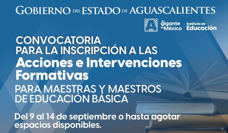 Convocan a docentes de Aguascalientes a fortalecer su formación
