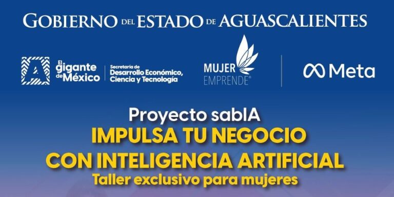 Potencia tus ideas: taller de IA para mujeres emprendedoras aguascalentenses