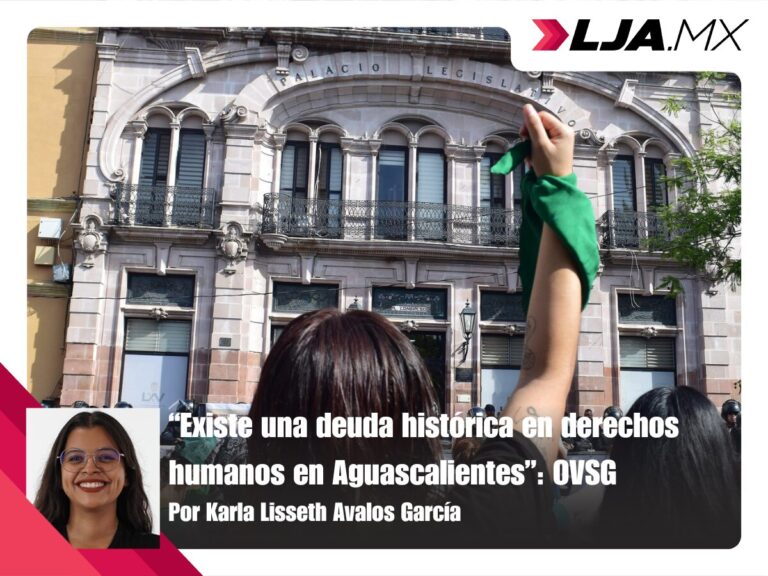 “Existe una deuda histórica en derechos humanos en Aguascalientes”: Observatorio de Violencia Social y de Género sobre aborto
