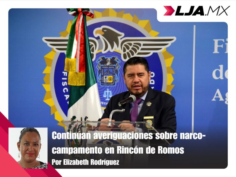 Continúan averiguaciones sobre narco-campamento en Rincón de Romos